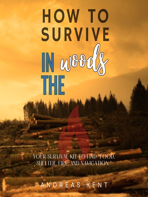 Title details for How to Survive in the Woods by Andreas Kent - Available